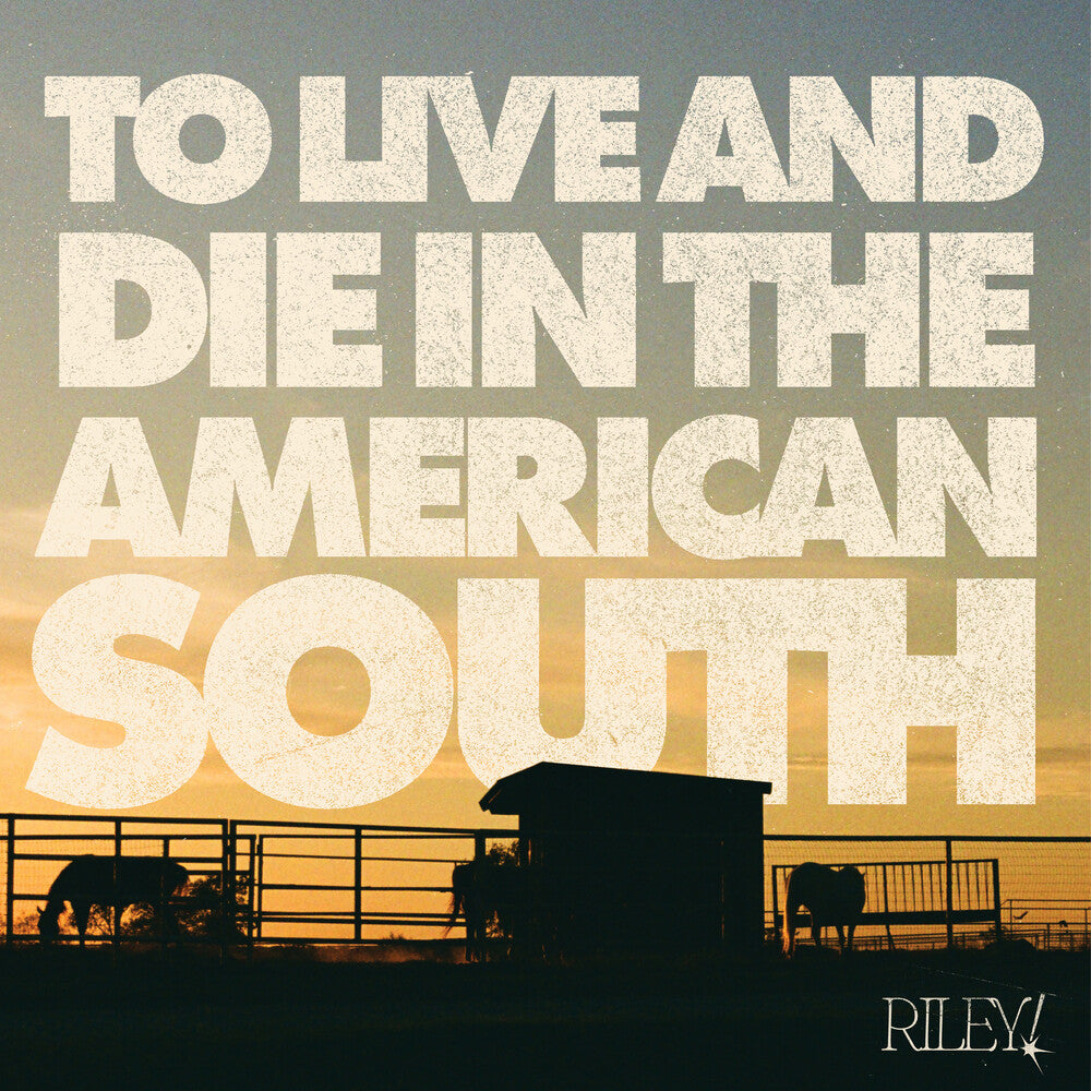 the album cover for Riley! - To Live And Die In The American South [Bone with Rainbow Splatter]
