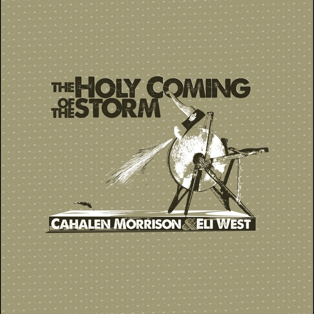 the album cover for Cahalen Morrison - Holy Coming Storm [Reissue]