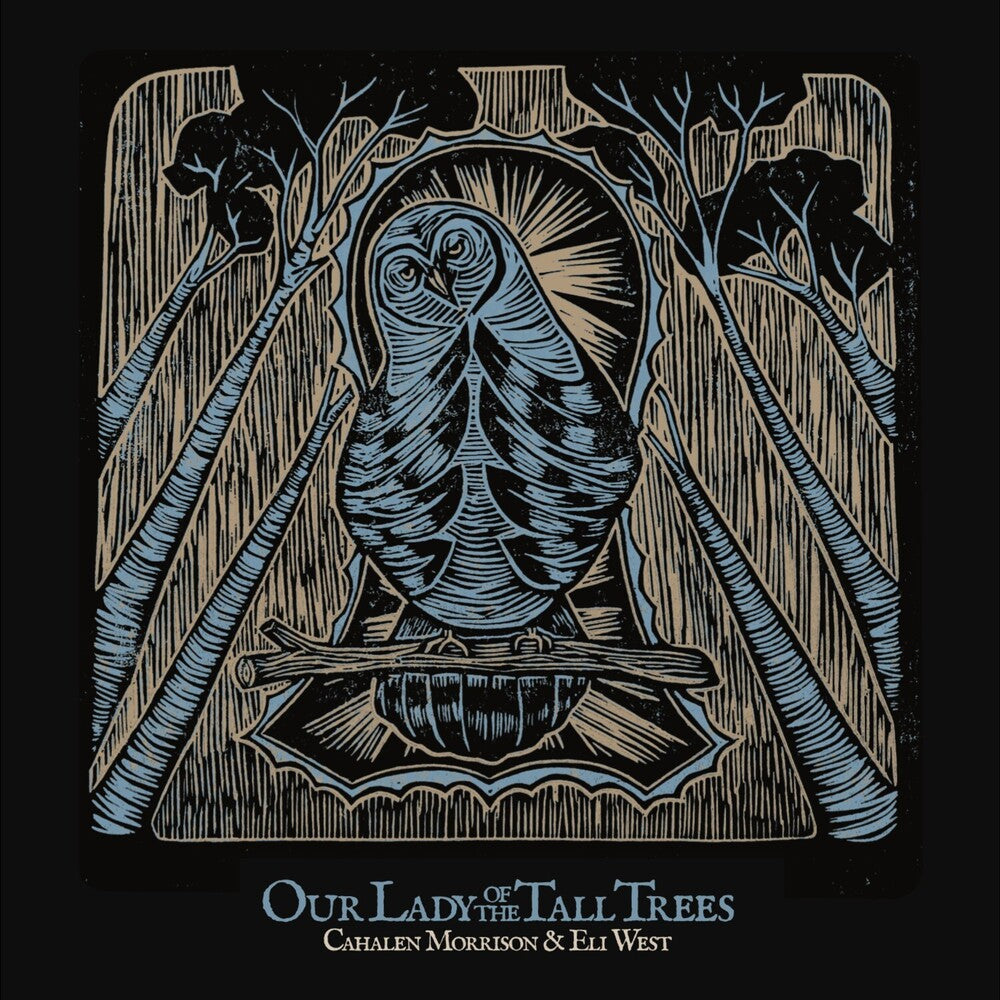 the album cover for Cahalen Morrison - Our Lady Of The Tall Trees [Reissue]
