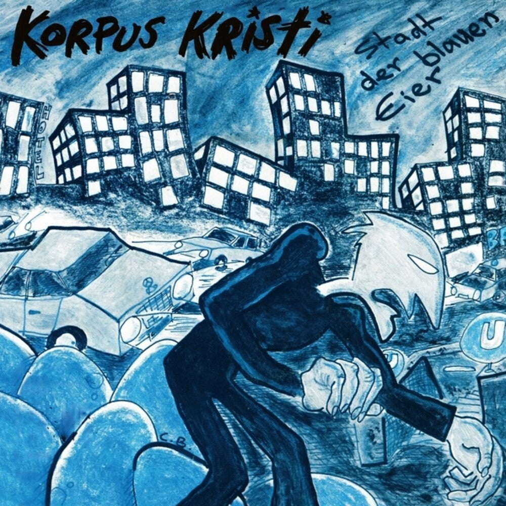 the album cover for Korpus Kristi - Stadt Der Blauen Eier: Selected Recordings &