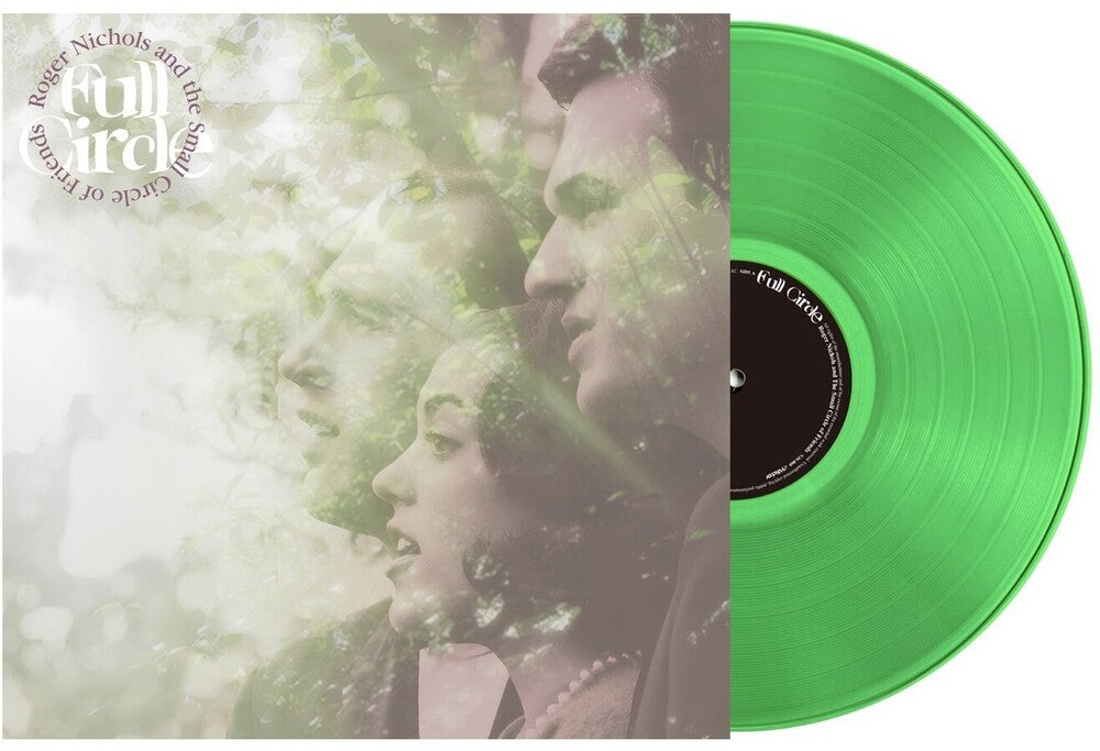 the album cover for Roger Nichols& The Small Circle Of Friends - Full Circle [Clear Vinyl] (Grn)