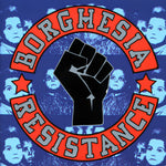 the album cover for Borghesia - Resistance [2LP]