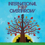 the album cover for International Pop Overthrow: Volume 27 / Various - International Pop Overthrow: Volume 27 / Various