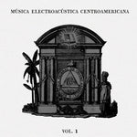 the album cover for Musica Electroacustica Centroamericana Vol.1 / Var - Musica Electroacustica Centroamericana Vol.1 / Var