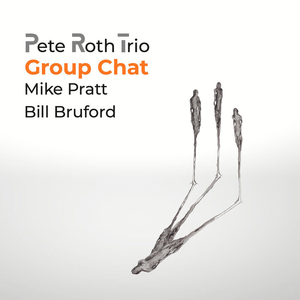 the album cover for Pete Roth/ Bruford,Bill - Group Chat (W/Dvd)