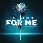 the album cover for If Not for Me - Everything You Wanted [Clear Vinyl] (Slv) (Mrb)