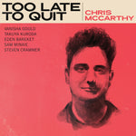 the album cover for Chris McCarthy - Too Late To Quit