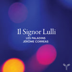 the album cover for Les Paladins / Jerome Correas - Il Signor Lulli