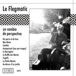 the album cover for Le Flegmatic - Un Cambio De Perspectiva