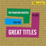 the album cover for Phantom Surfers - Play The Great Titles [Clear Vinyl] (Grn) [Limited Edition]