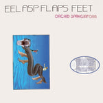 the album cover for Orchid Spangiafora - Eel Asp Flaps Feet