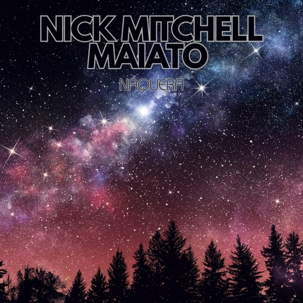 the album cover for Nick MaiatoMitchell - Naquera