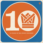 the album cover for Bcr10 - Ten Years Of Big Crown Records / Various - Bcr10 - Ten Years Of Big Crown Records / Various