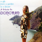 the album cover for Donovan Tribute Gift From A Garden To A Flower - A Gift From A Garden To A