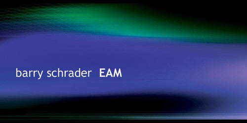 the album cover for Barry Schrader - E.A.M.