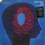Eon : What Is Music / Spice (Juan Atkins Mix) (12")