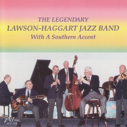 the album cover for The Legendary Lawson-Haggart Jazz Band - With a Southern Accent