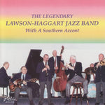 the album cover for The Legendary Lawson-Haggart Jazz Band - With a Southern Accent