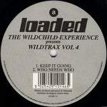The Wildchild Experience* : Wildtrax Vol 4 (12")