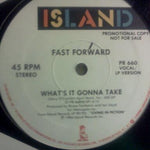 Fast Forward (6) : What's It Gonna Take (12", Promo)