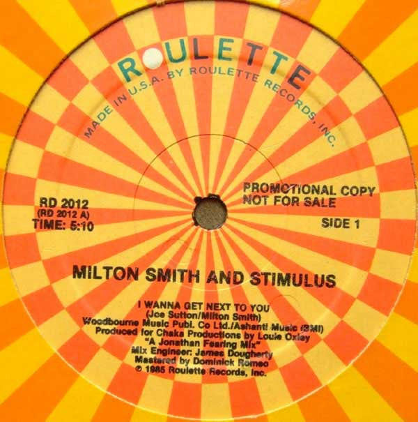 Milton Smith And Stimulus (7) : I Wanna Get Next To You (12", Promo)
