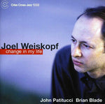 the album cover for Joel Weiskopf - Change in My Life