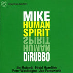 the album cover for Mike Dirubbo - Human Spirit