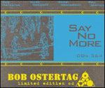 the album cover for Bob Ostertag - Say No More 3 & 4