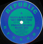 Nasih & M.D.Emm* : Get Hip To This (Frankie Bones Manic Mix) (12")