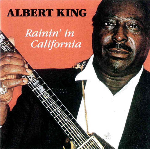 アルバート・キング - レイニン・イン・カリフォルニア (CD)