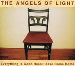 Angels of Light - Everything Is Good Here/Please Come Home (CD)