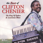 the album cover for Clifton Chenier - Best Of Clifton Chenier