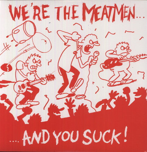 The Meatmen - We're the Meatmen & You Suck (Vinyl)