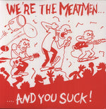 The Meatmen - We're the Meatmen & You Suck (Vinyl)