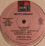 Betty Wright : We Down (12")
