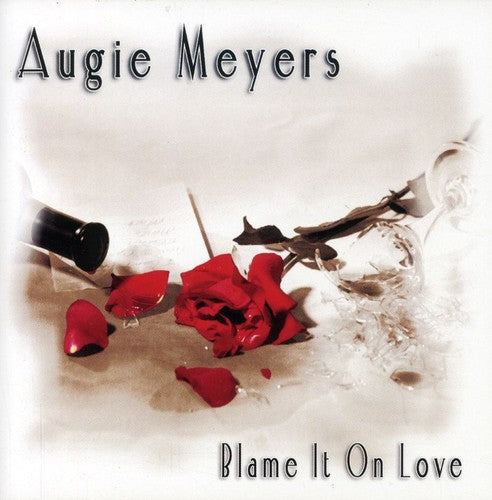 the album cover for Augie Meyers - Blame It on Love