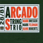 Mark Dresser - Arcado String Trio (CD)