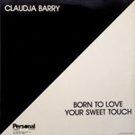 Claudja Barry : Born To Love / Your Sweet Touch (12")