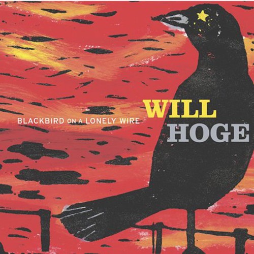 Will Hoge - Mirlo en un cable solitario (CD)