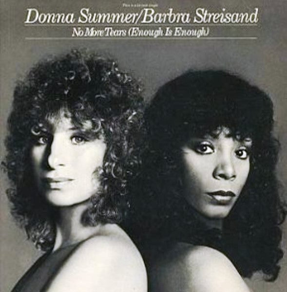 Donna Summer & Barbra Streisand : No More Tears (Enough Is Enough) (12", S/Sided, Single, 73 )