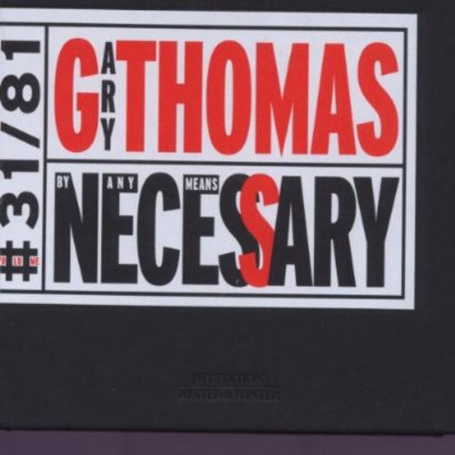 the album cover for Gary Thomas - By Any Means Necessary