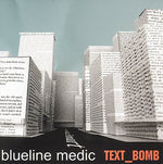 the album cover for Blueline Medic - Text Bomb