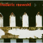 the album cover for F. RZEWSKI - Which Side Are You on
