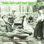 Various Artists - Times Ain't Like They Used To Be: Early American Rural Music, Vol. 7 (CD)