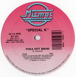 "Special K"* : Poka Dot Bikini (12", Promo)