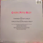 Cheryl Pepsii Riley : Thanks For My Child (12", Single)