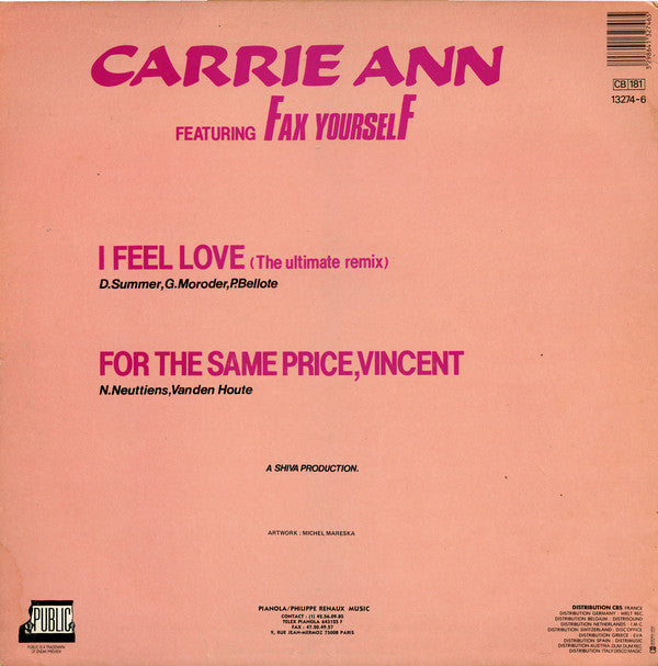 Carrie Ann Featuring Fax Yourself : I Feel Love (The Ultimate Remix) (12")