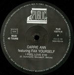 Carrie Ann Featuring Fax Yourself : I Feel Love (The Ultimate Remix) (12")
