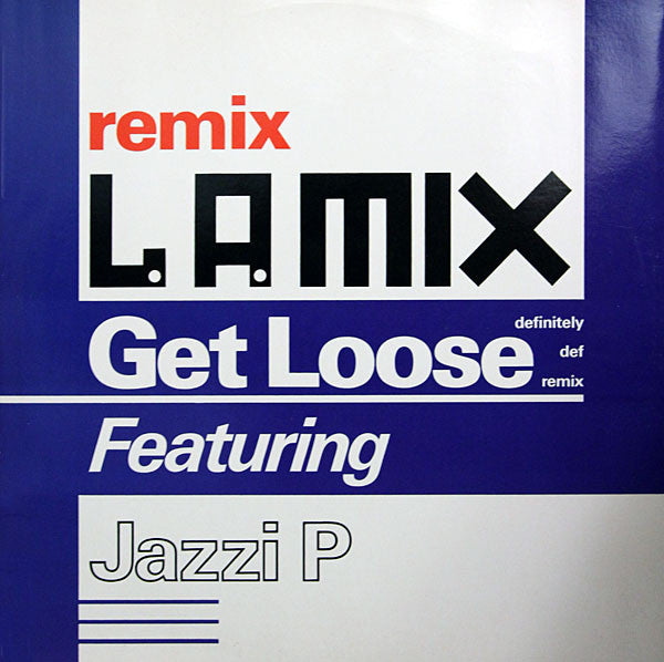 L.A. Mix Featuring Jazzi P : Get Loose (Definitely Def Remix) (12")
