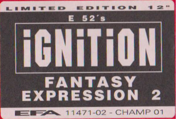 E 52* 's Ignition : Fantasy / Expression 2 (12", Ltd)